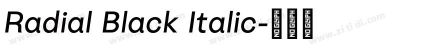 Radial Black Italic字体转换 Radial Black Italic字体转换